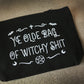 Ye Olde Bag of Witchy Shit